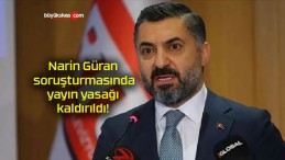 Narin Güran soruşturmasında yayın yasağı kaldırıldı!