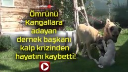 Ömrünü Kangallara adayan dernek başkanı kalp krizinden hayatını kaybetti!