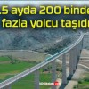 4.5 ayda 200 binden fazla yolcu taşıdı!