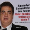 Cumhuriyet Üniversitesi Yeni Rektörü Ahmet Şengönül’ün Referansları Kimler?