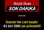 Gazze’de can kaybı 41 bin 586’ya yükseldi!