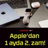 Apple’dan 1 ayda 2. zam!