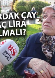 Sivaslılar dışarda bir bardak çaya kaç TL veriyor?