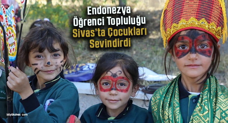 Sivas Farabi Gençlik Merkezi ve Endonezya Öğrenci Topluluğu Sivas’ta