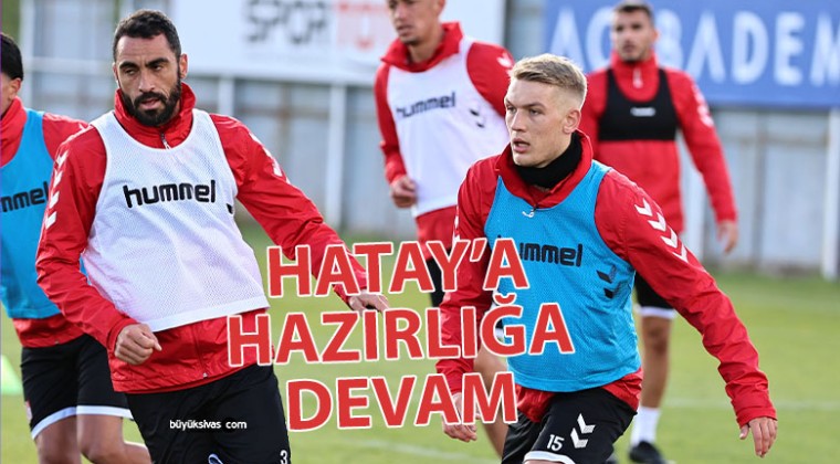 Atakaş Hatayspor Maçı Hazırlıkları Devam…