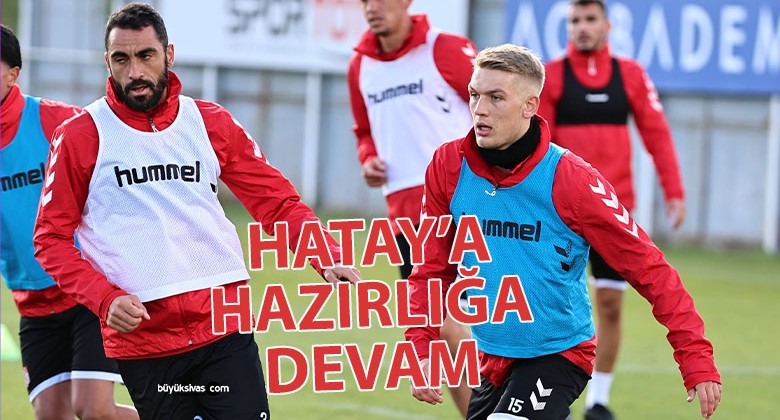 Atakaş Hatayspor Maçı Hazırlıkları Devam…