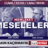 Memleket Meseleleri Cuma Akşam Saat 20.00’da Büyük Sivas TV’de