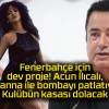 Fenerbahçe için dev proje! Acun Ilıcalı, Rihanna ile bombayı patlatıyor: Kulübün kasası dolacak