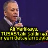 Ali Yerlikaya, TUSAŞ’taki saldırıya dair yeni detayları paylaştı