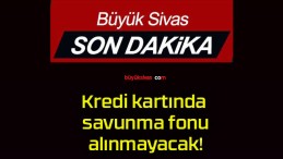 Kredi kartında savunma fonu alınmayacak!