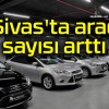 Sivas’ta araç sayısı arttı