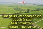 Dar gelirli vatandaşlar için büyük fırsat! Milli Emlak’tan sudan ucuza arsa!