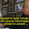 Aşık Veysel’in özel fotoğrafçısı ünlü ozanın bilinmeyen yönlerini anlattı