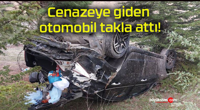 Cenazeye giden otomobil takla attı!