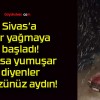 Sivas’a Kar Yağıyor!