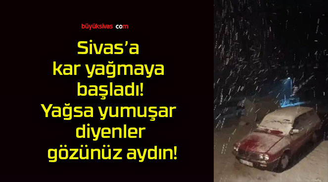 Sivas’a Kar Yağıyor!