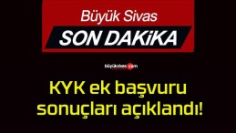 KYK ek başvuru sonuçları açıklandı!