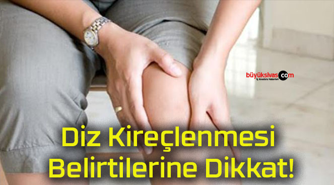 Diz Kireçlenmesi Belirtilerine Dikkat!