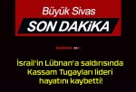 İsrail’in Lübnan’a saldırısında Kassam Tugayları lideri hayatını kaybetti!