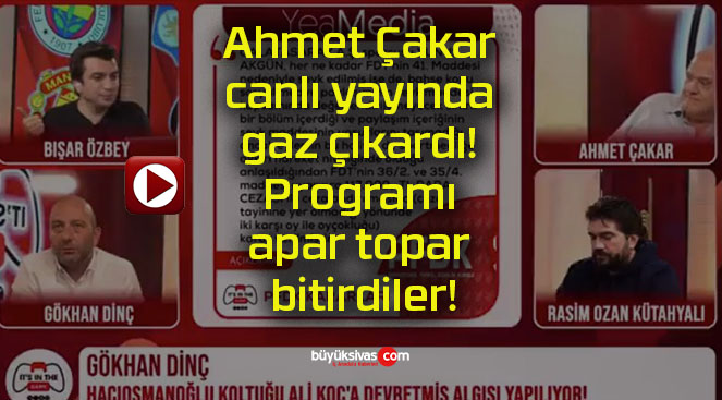 Ahmet Çakar canlı yayında gaz çıkardı! Programı apar topar bitirdiler!