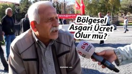 Bölgesel Asgari Ücret Olur mu? Sivaslılar Ne Dedi?