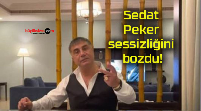 Sedat Peker sessizliğini bozdu!