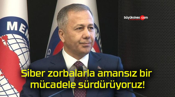 Siber zorbalarla amansız bir mücadele sürdürüyoruz!