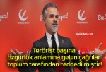 Terörist başına özgürlük anlamına gelen çağrılar toplum tarafından reddedilmiştir!