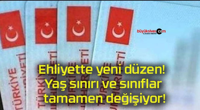 Ehliyette yeni düzen! Yaş sınırı ve sınıflar tamamen değişiyor!