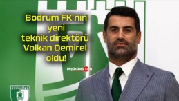 Bodrum FK’nın yeni teknik direktörü Volkan Demirel oldu!