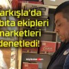 Şarkışla’da zabıta ekipleri marketleri denetledi!