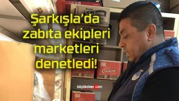 Şarkışla’da zabıta ekipleri marketleri denetledi!