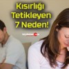 Kısırlığı Tetikleyen 7 Neden!