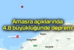 Amasra açıklarında 4.8 büyüklüğünde deprem!