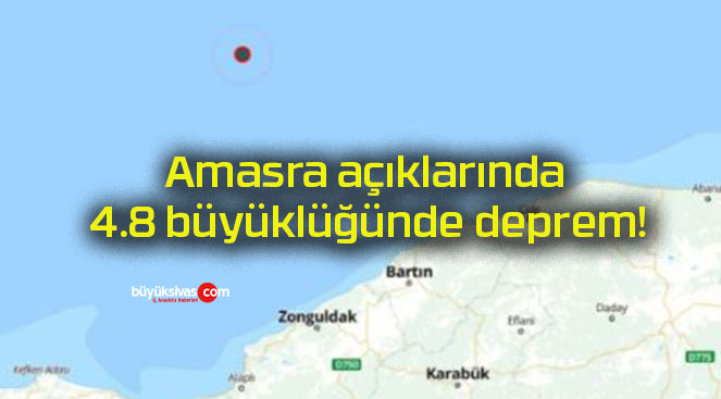 Amasra açıklarında 4.8 büyüklüğünde deprem!