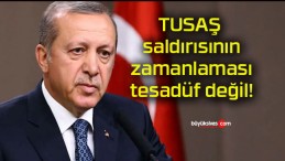 TUSAŞ saldırısının zamanlaması tesadüf değil!