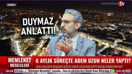 Cemil Duymaz Anlattı! Başkan Adem Uzun’un 6,5 Aylık Performansı Nasıldı?