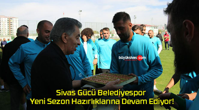 Sivas Gücü Belediyespor Yeni Sezon Hazırlıklarına Devam Ediyor!