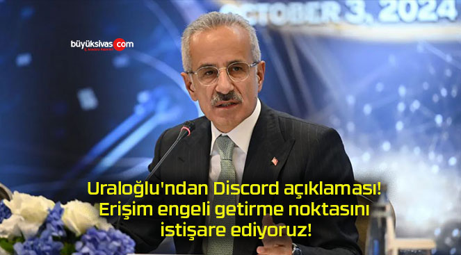 Uraloğlu’ndan Discord açıklaması! Erişim engeli getirme noktasını istişare ediyoruz!