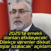 2025’te emekli olanları etkileyecek! Dilekçe verenler dikkat: “Maaşlar azalacak” açıklaması…