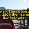 Enerji KİT’lerine bütçeden 250 milyar liranın üzerinde yatırım