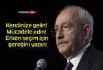 Kendinize gelin! Mücadele edin! Erken seçim için gereğini yapın!