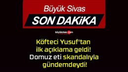 Köfteci Yusuf’tan ilk açıklama geldi! Domuz eti skandalıyla gündemdeydi!