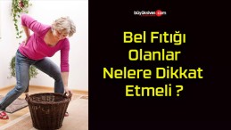 Bel Fıtığı Olanlar Nelere Dikkat Etmeli ?