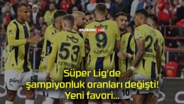 Süper Lig’de şampiyonluk oranları değişti! Yeni favori…