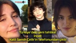 Türkiye’deki yeni tehlike! İncel! Katil Semih Çelik’in telefonundan çıktı!