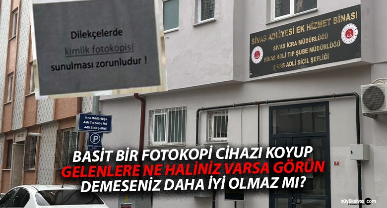 Sivas İcra Müdürlüğü’nde Fotokopi Cihazı Eksikliği Vatandaşları Zorluyor