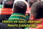 Hakim ve savcı ataması Resmi Gazete’de!