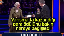 Yarışmada kazandığı para ödülünü bakın nereye bağışladı