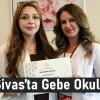 Sivas Numune Hastanesi Gebe Okulu Hizmetlerine Devam Ediyor